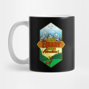 Are You Ready For An Adventure? Hunting Exploring Mug